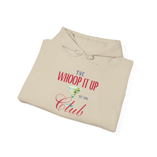 THE WHOOP IT UP CLUB Hoodie