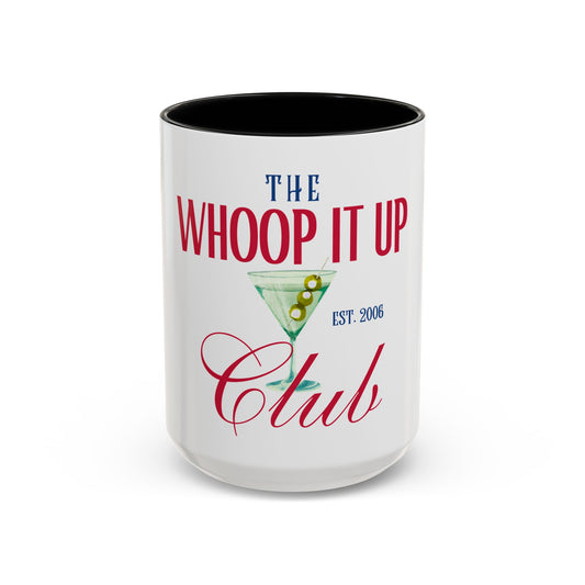 THE WHOOP IT UP CLUB Mug