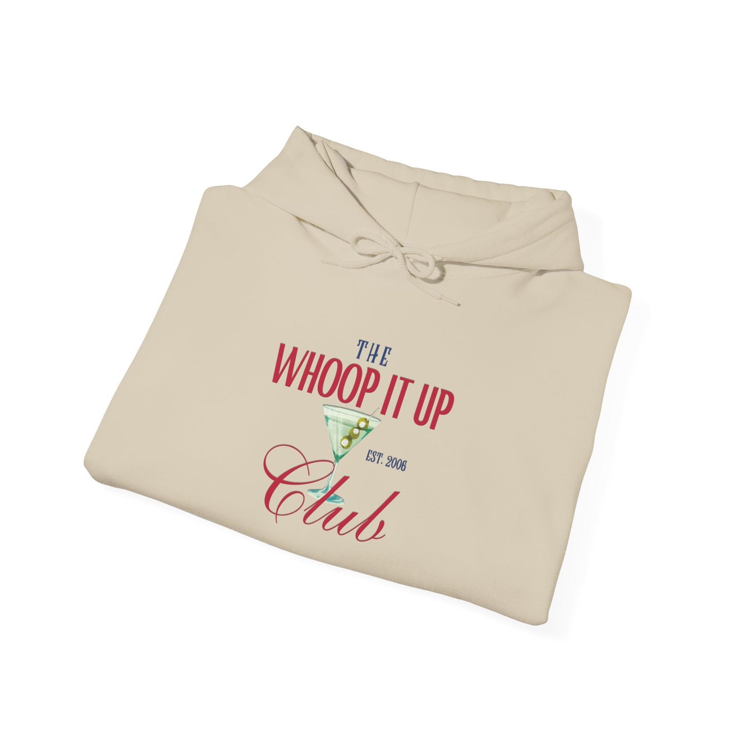 THE WHOOP IT UP CLUB Hoodie