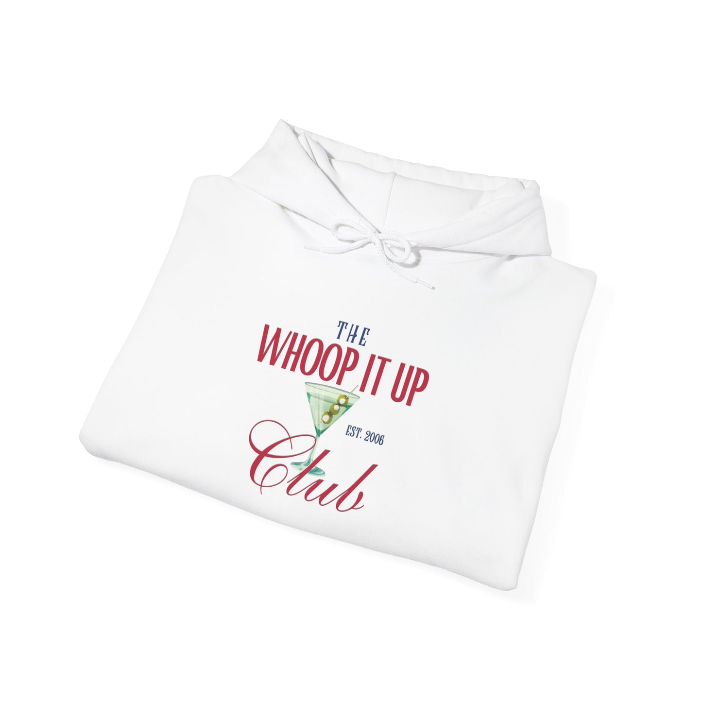 THE WHOOP IT UP CLUB Hoodie