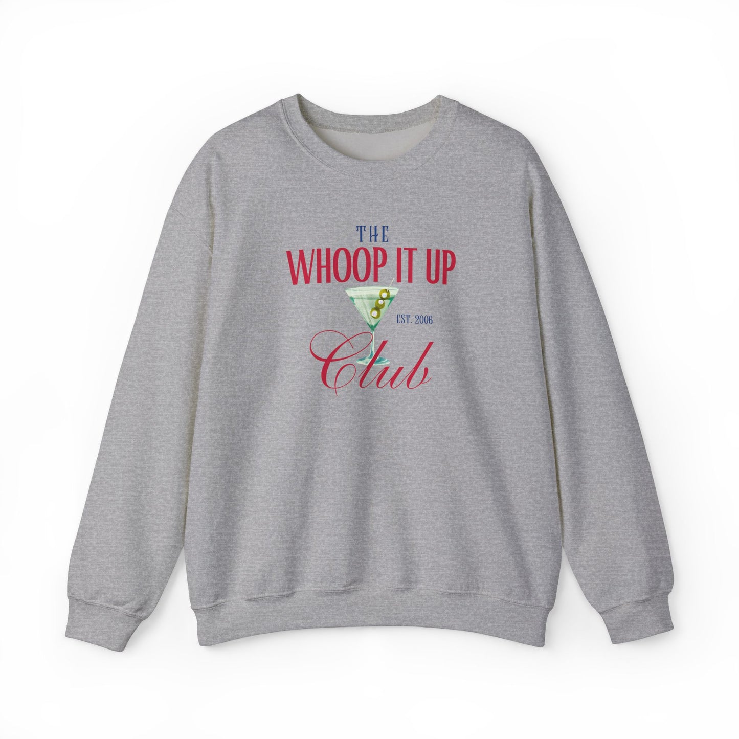 THE WHOOP IT UP CLUB Sweatshirt