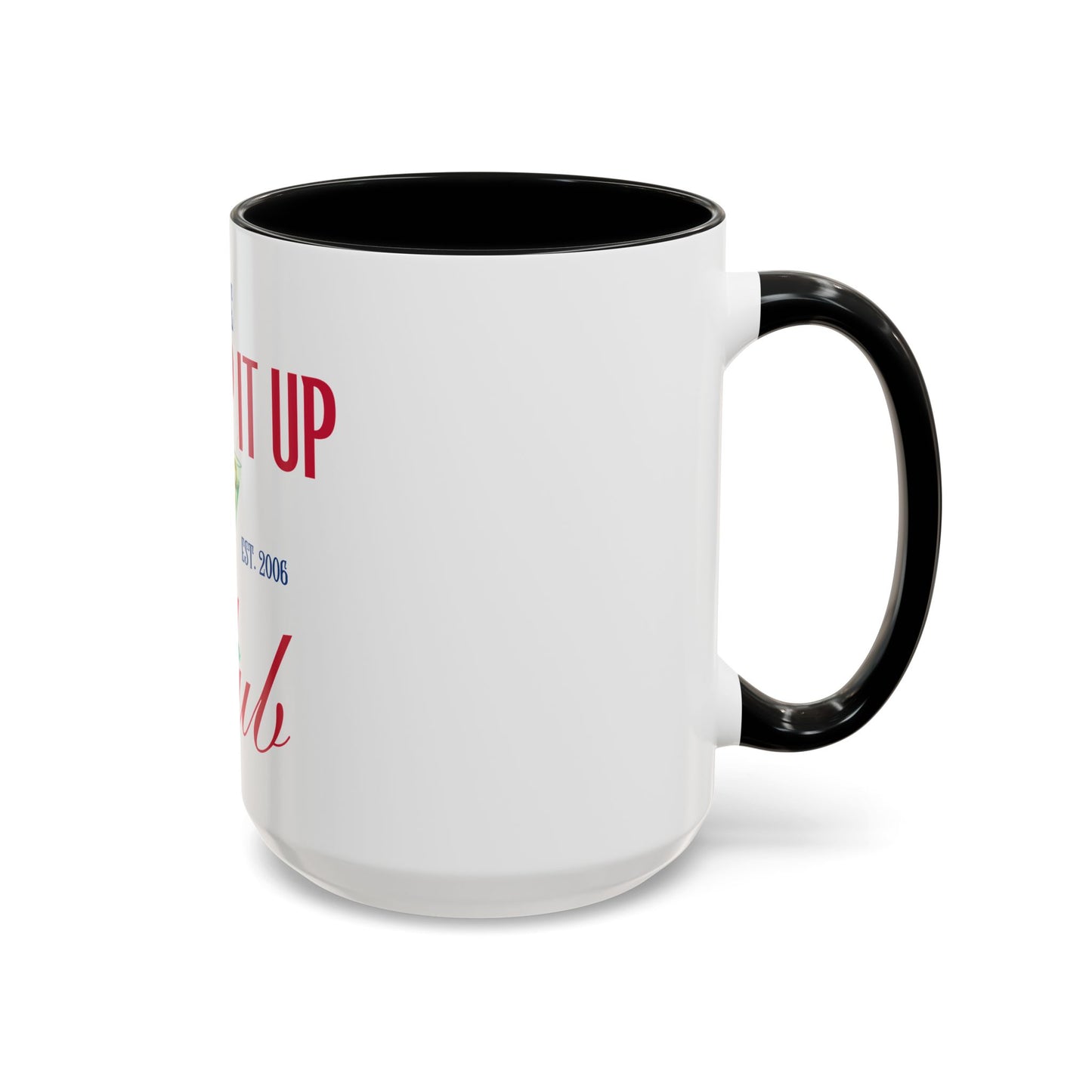 THE WHOOP IT UP CLUB Mug