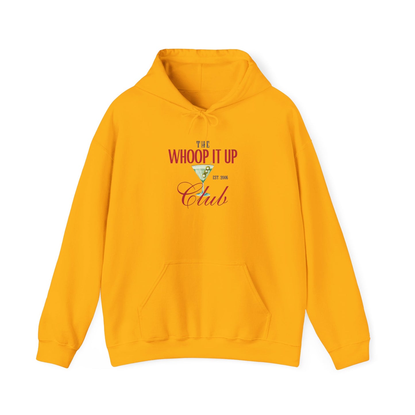 THE WHOOP IT UP CLUB Hoodie