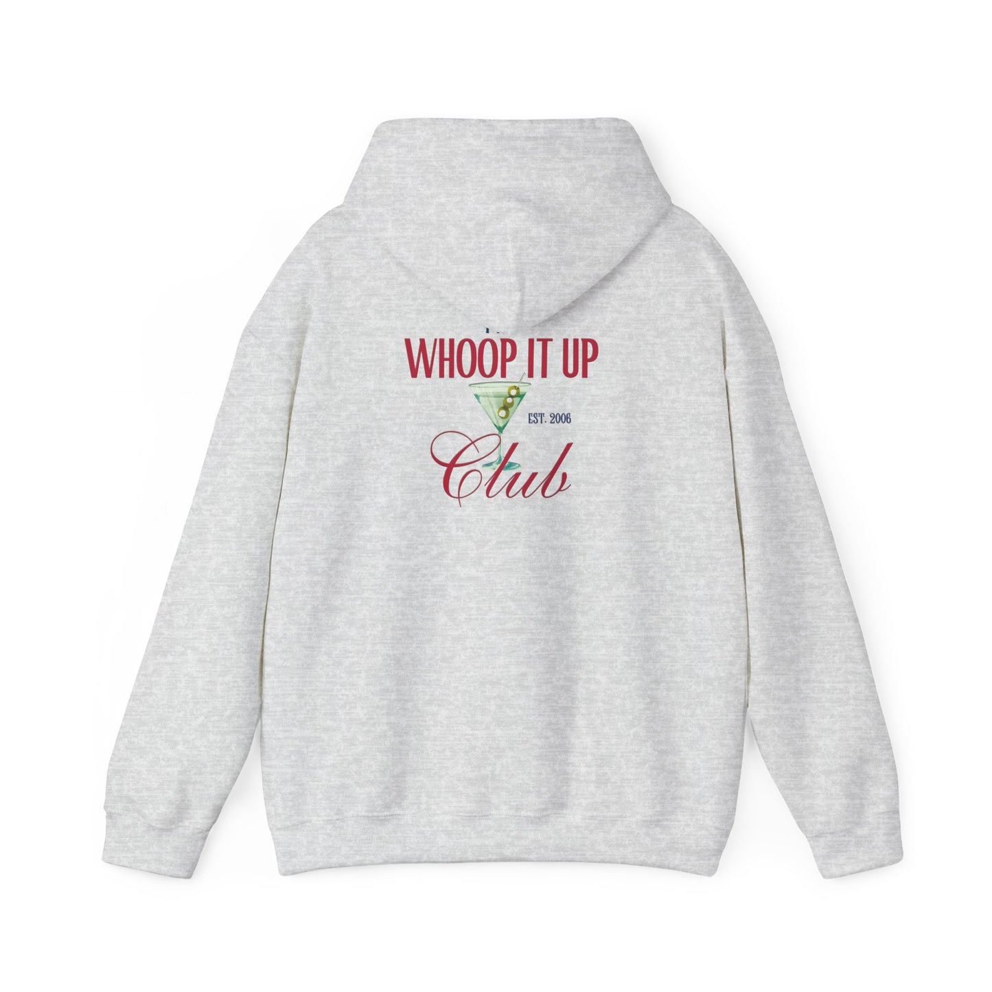 THE WHOOP IT UP CLUB Hoodie