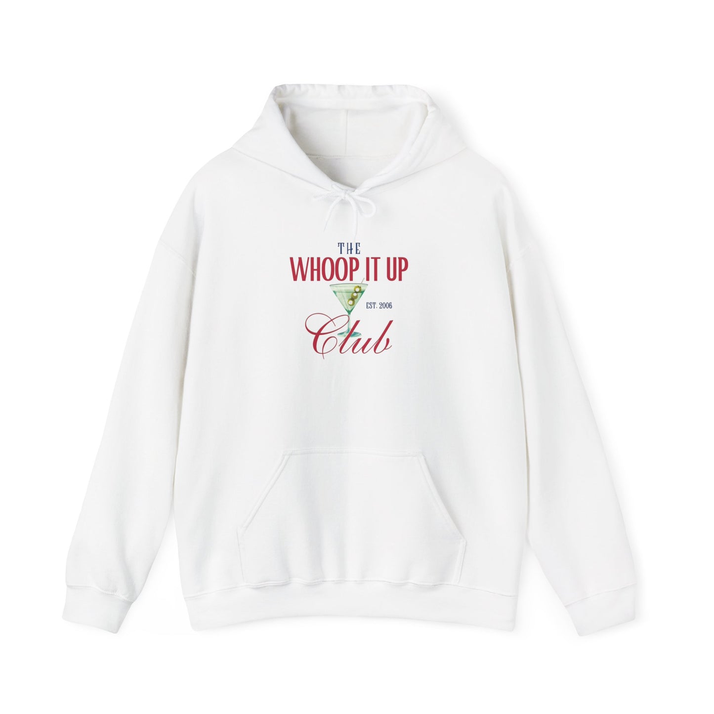 THE WHOOP IT UP CLUB Hoodie