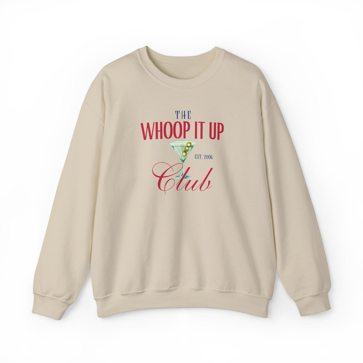 THE WHOOP IT UP CLUB Sweatshirt