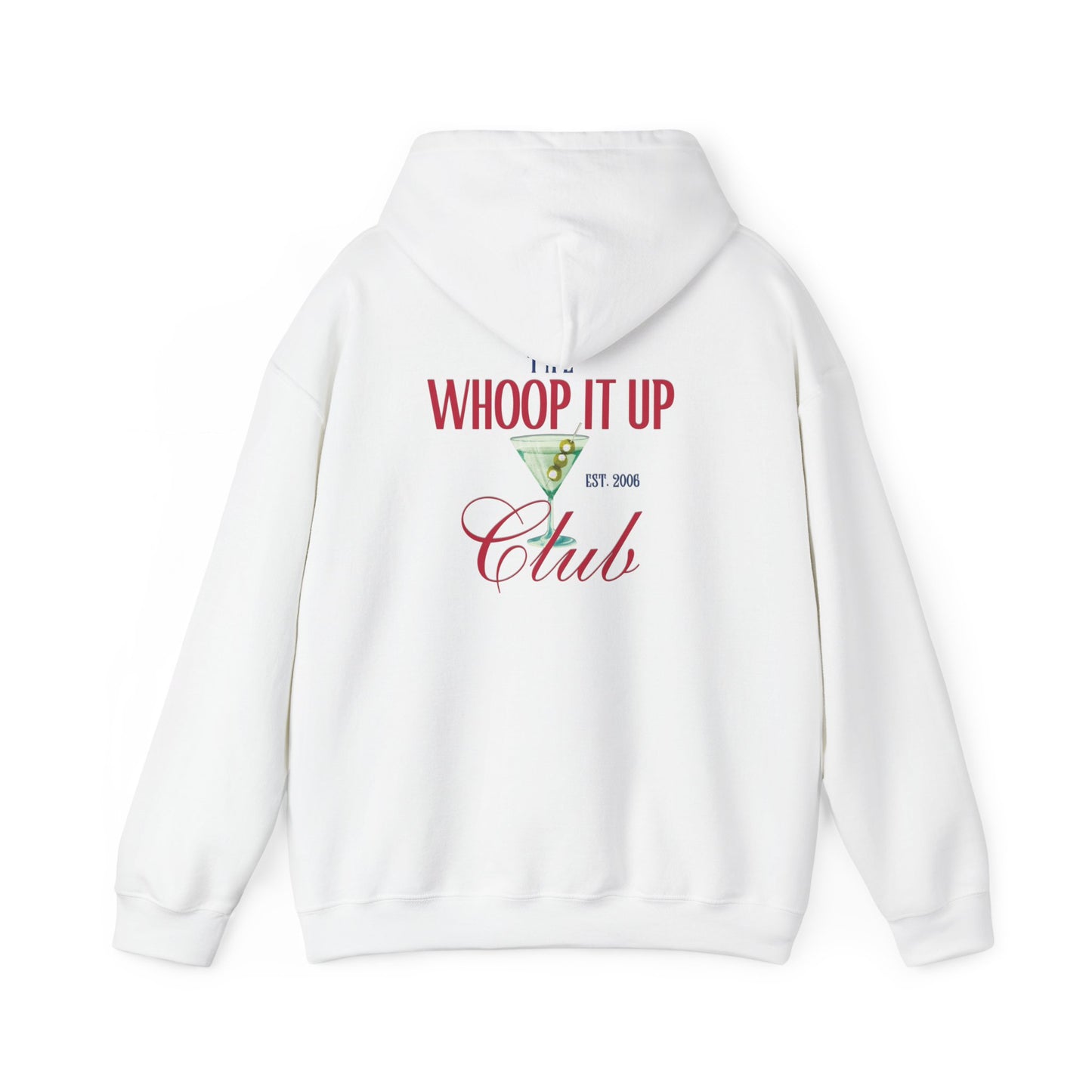 THE WHOOP IT UP CLUB Hoodie