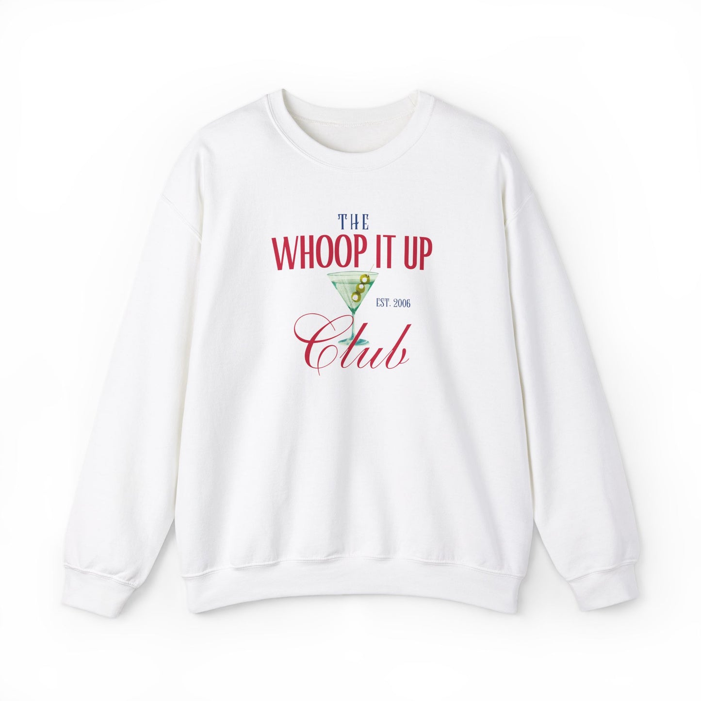 THE WHOOP IT UP CLUB Sweatshirt