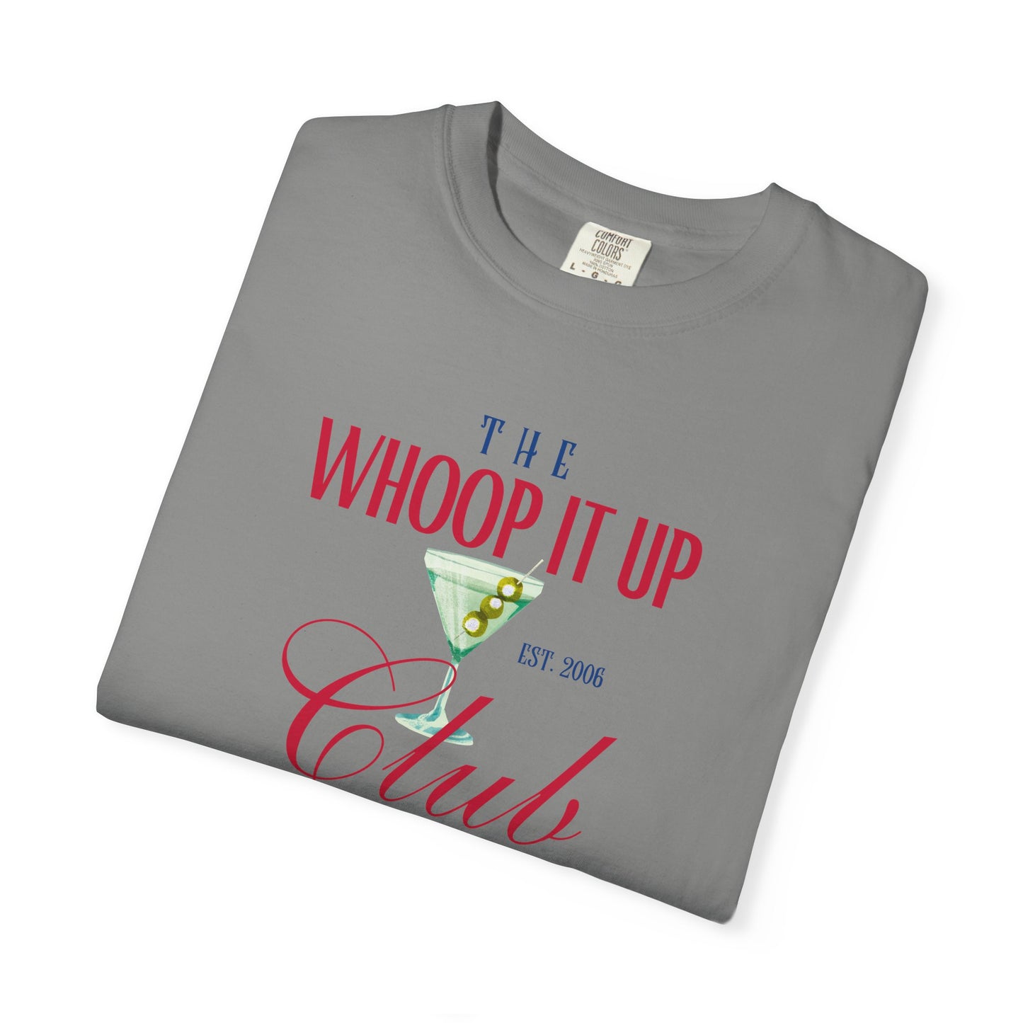 WHOOP IT UP CLUB Tee