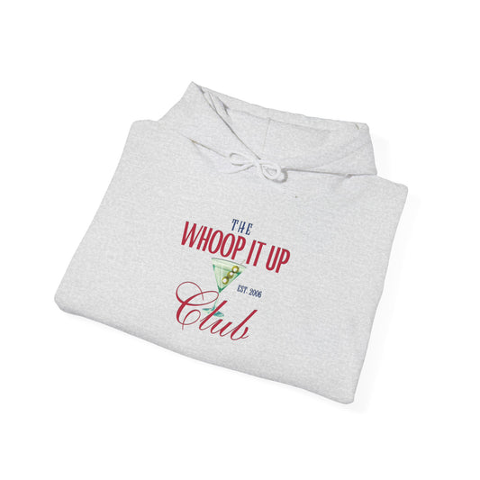 THE WHOOP IT UP CLUB Hoodie