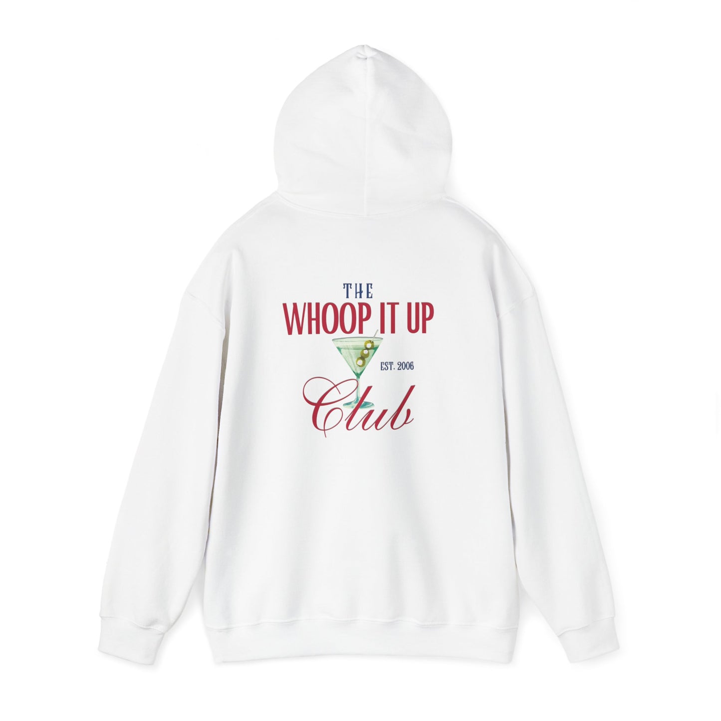 THE WHOOP IT UP CLUB Hoodie