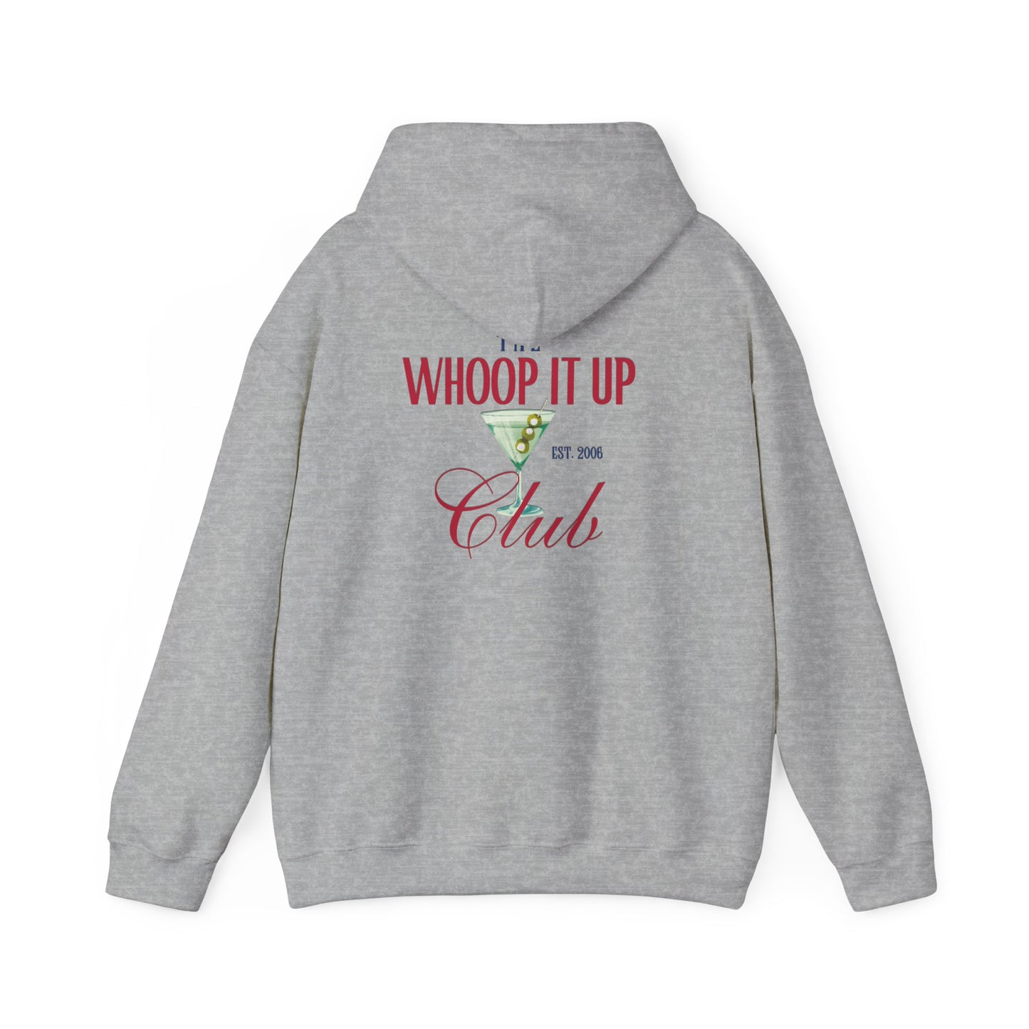 THE WHOOP IT UP CLUB Hoodie