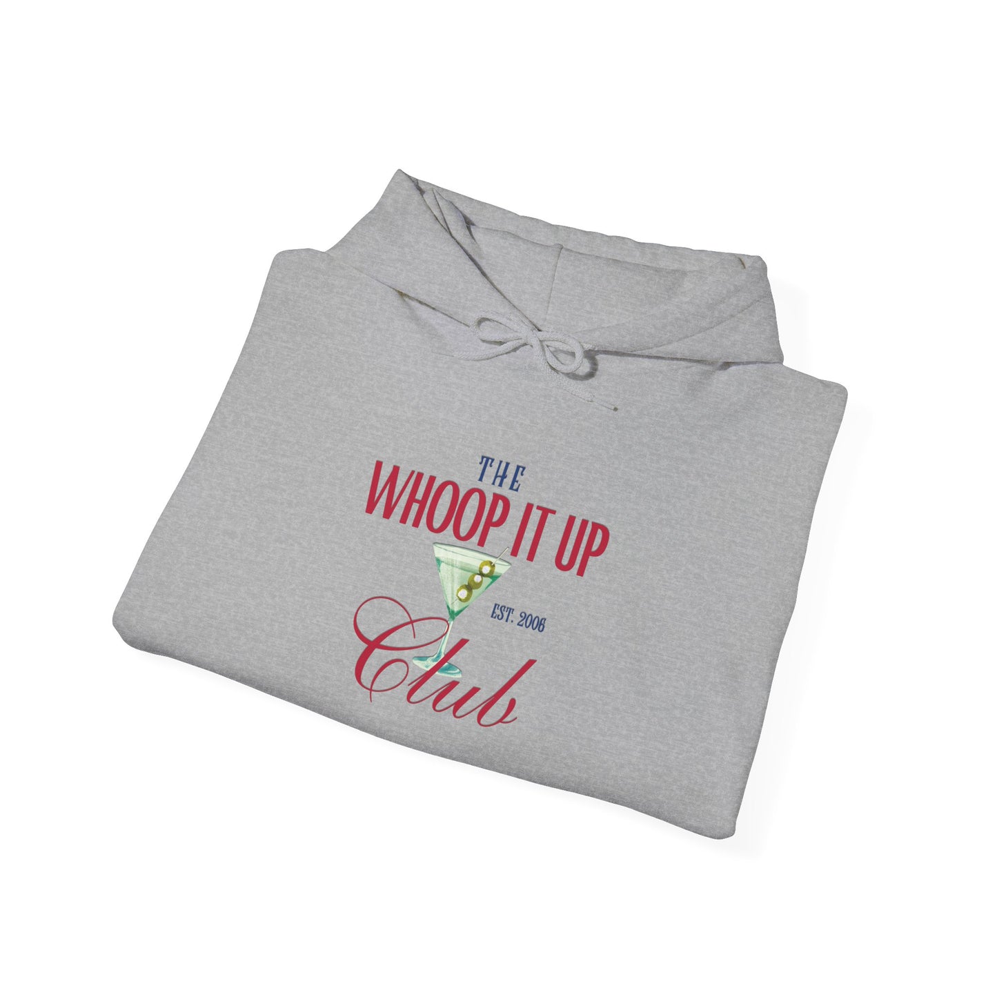 THE WHOOP IT UP CLUB Hoodie