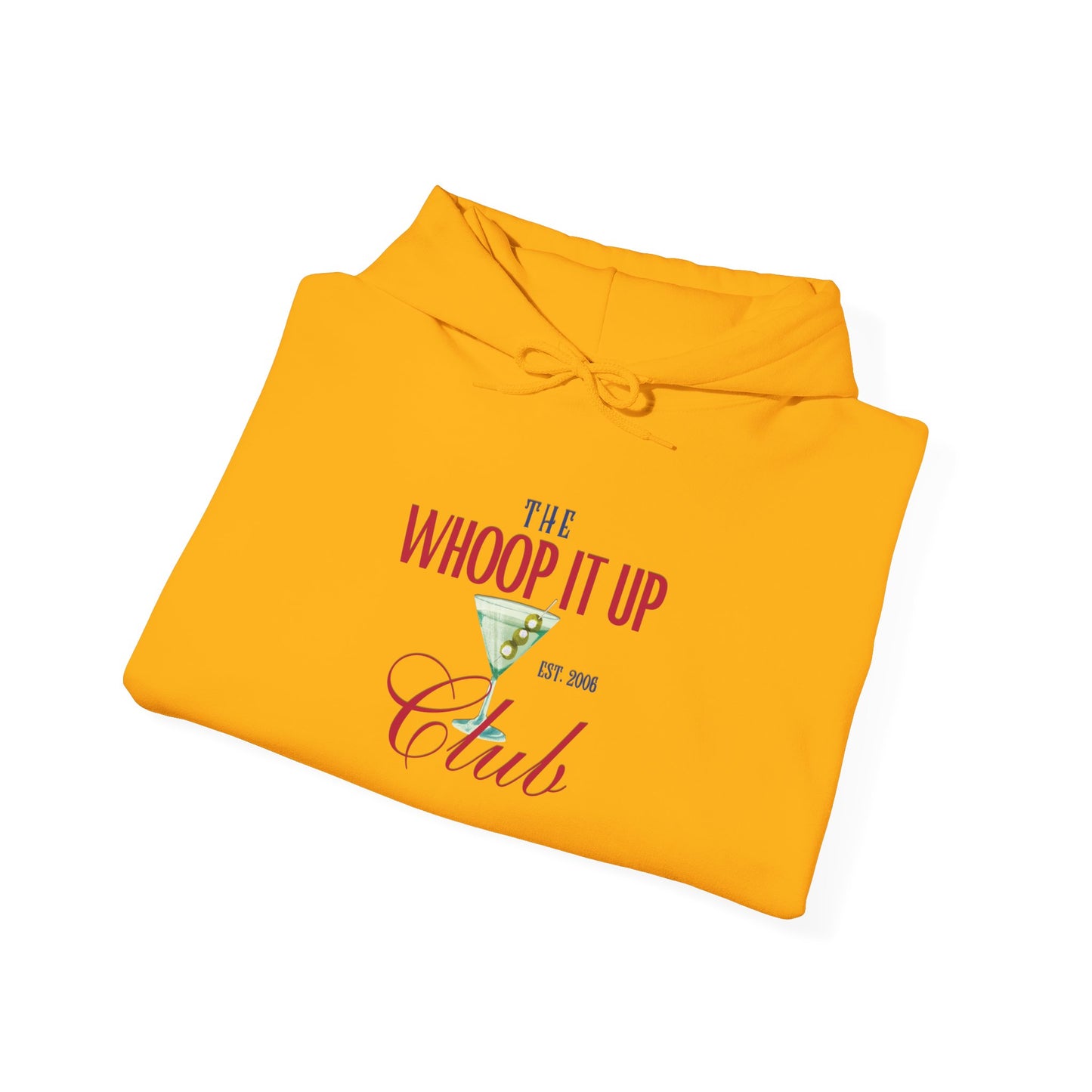 THE WHOOP IT UP CLUB Hoodie