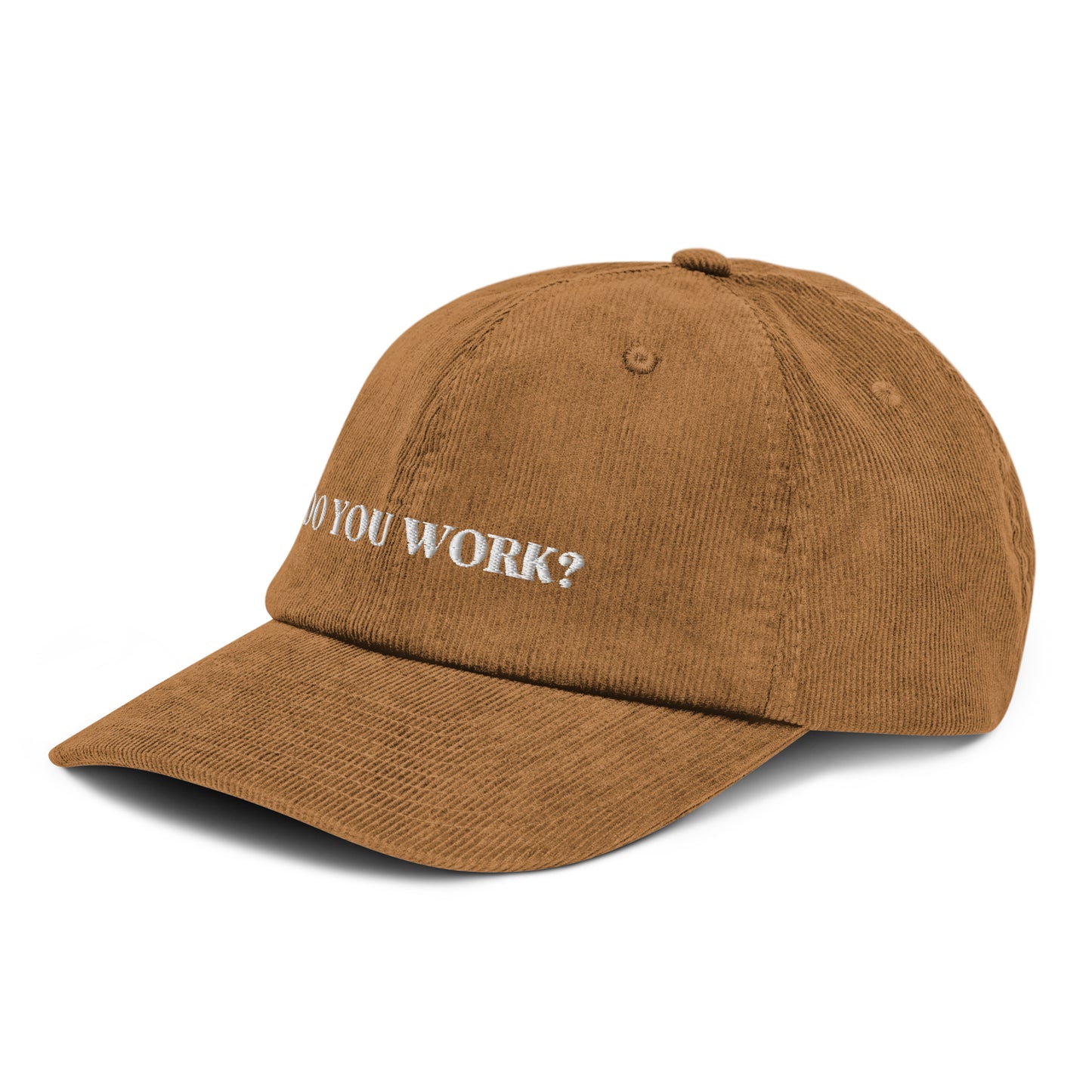 DO YOU WORK? Corduroy Hat