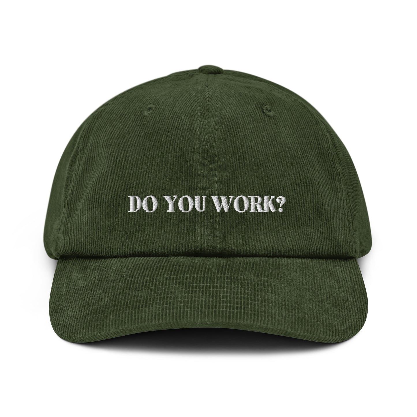 DO YOU WORK? Corduroy Hat