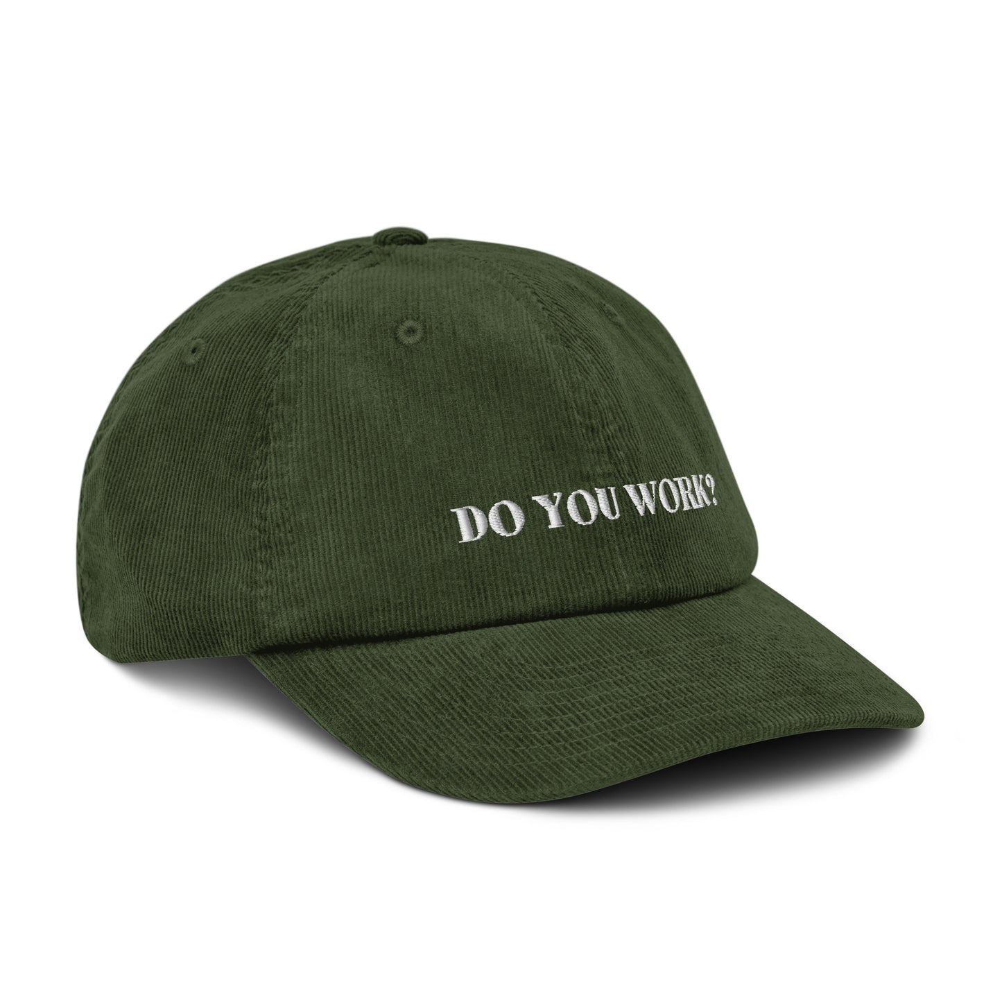 DO YOU WORK? Corduroy Hat